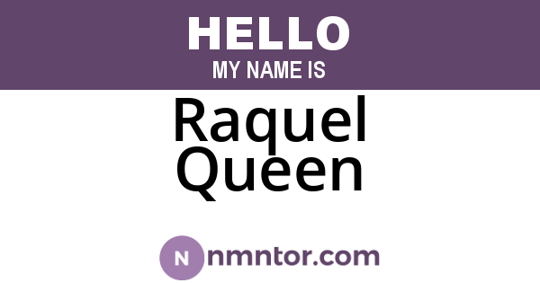 Raquel Queen