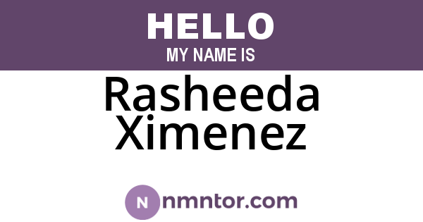 Rasheeda Ximenez