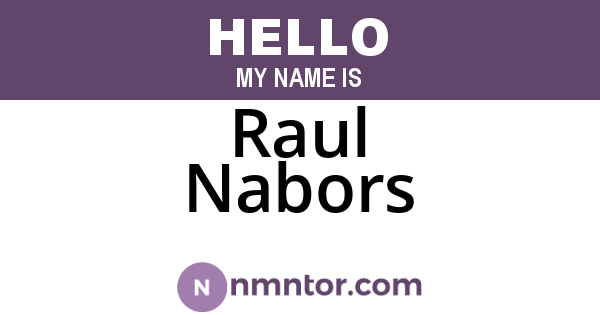 Raul Nabors