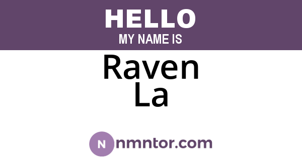 Raven La