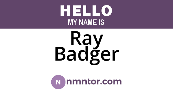 Ray Badger