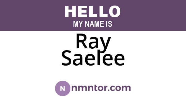 Ray Saelee