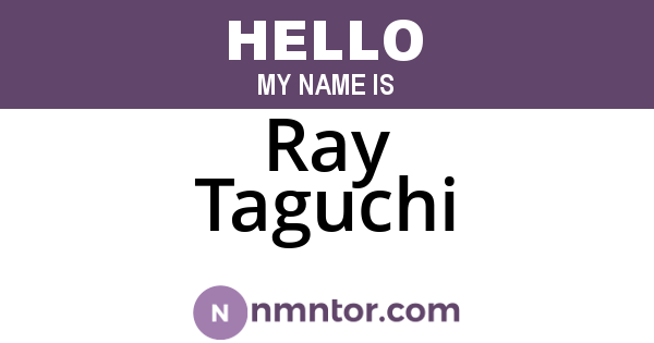 Ray Taguchi