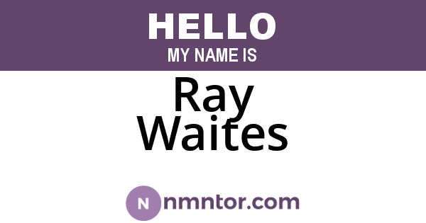 Ray Waites