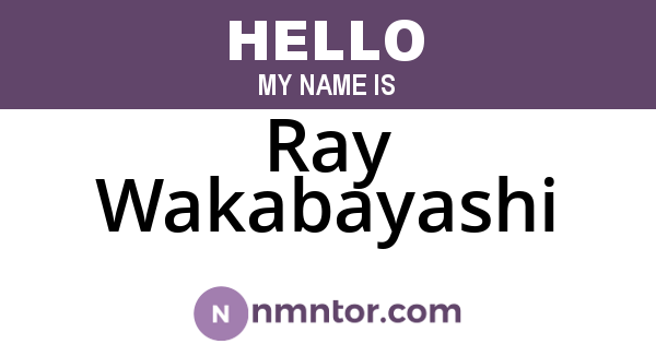 Ray Wakabayashi