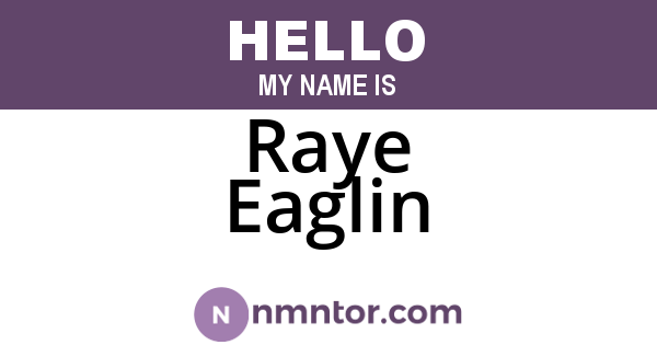 Raye Eaglin