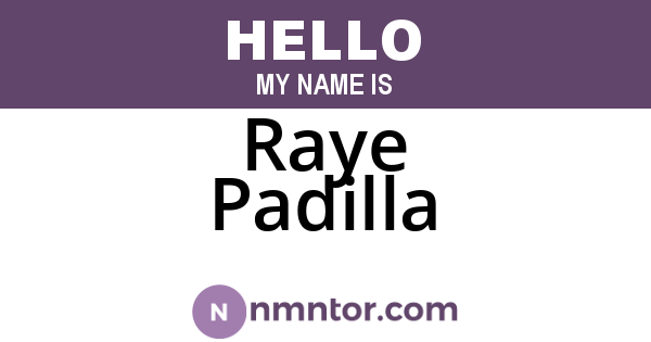 Raye Padilla