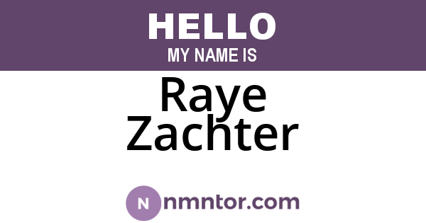 Raye Zachter