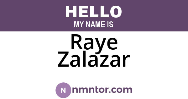 Raye Zalazar