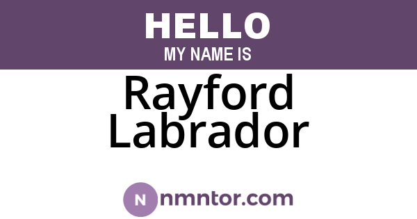 Rayford Labrador