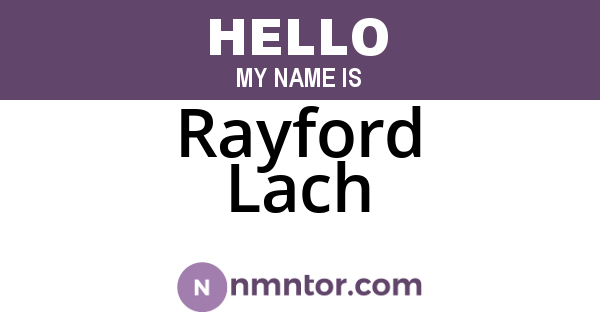Rayford Lach