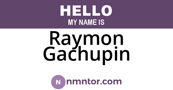 Raymon Gachupin