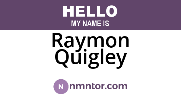 Raymon Quigley