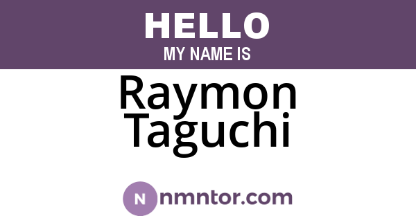 Raymon Taguchi