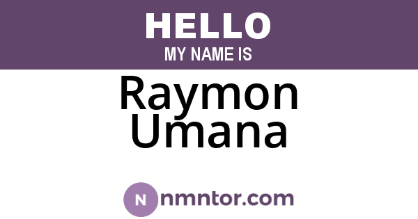 Raymon Umana