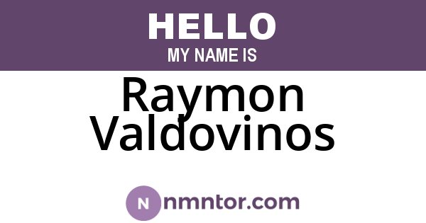 Raymon Valdovinos
