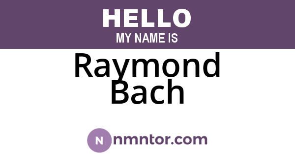 Raymond Bach