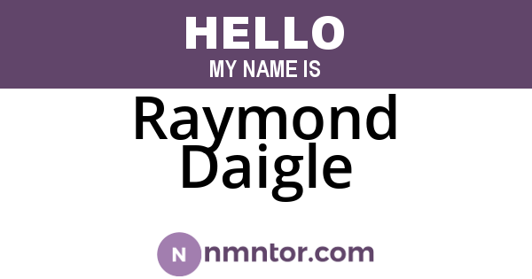 Raymond Daigle