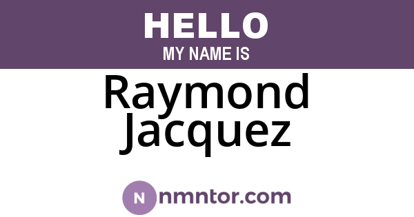 Raymond Jacquez