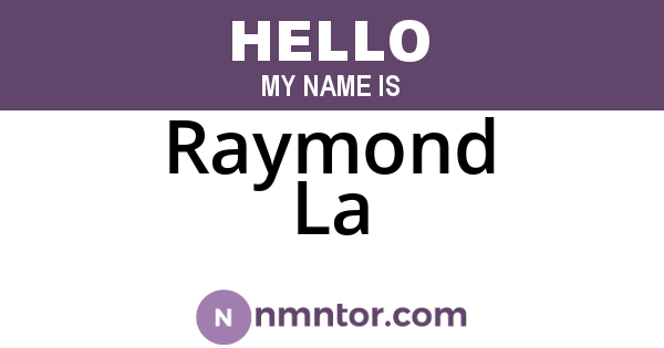 Raymond La