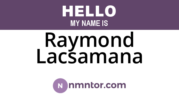 Raymond Lacsamana