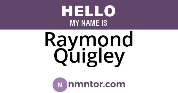 Raymond Quigley