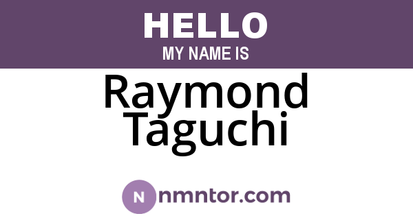 Raymond Taguchi