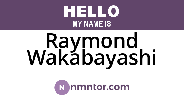 Raymond Wakabayashi