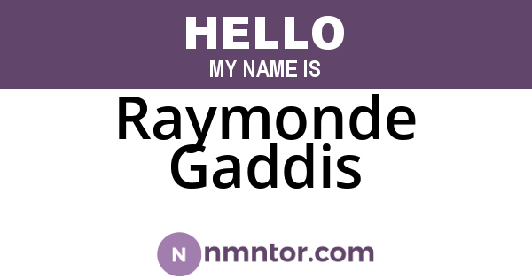 Raymonde Gaddis
