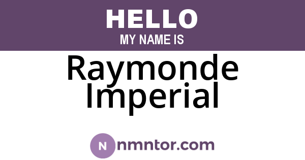 Raymonde Imperial