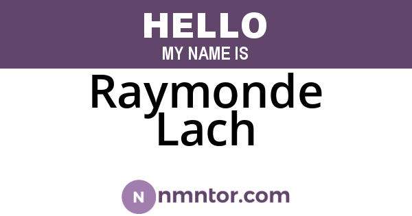 Raymonde Lach
