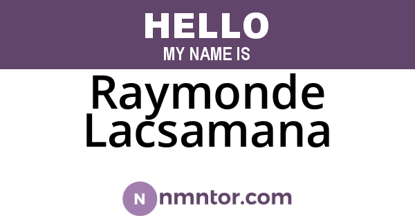 Raymonde Lacsamana