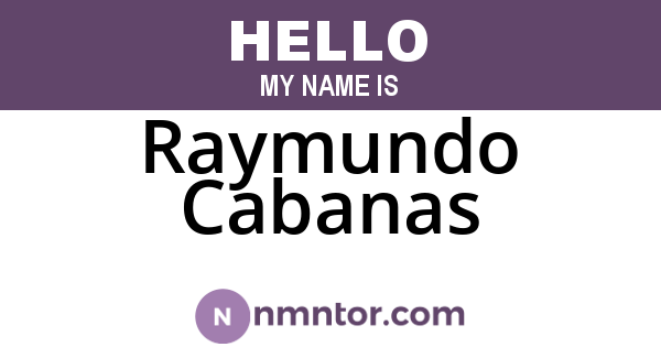 Raymundo Cabanas