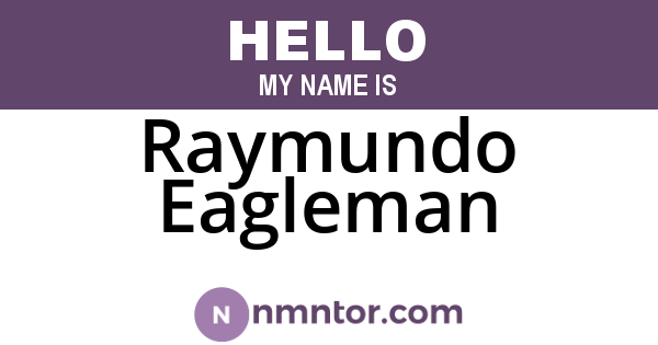 Raymundo Eagleman