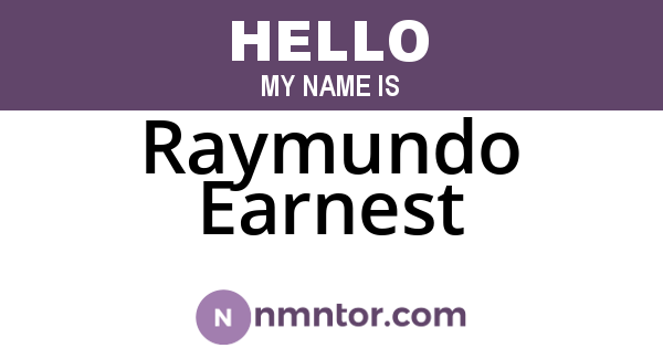 Raymundo Earnest