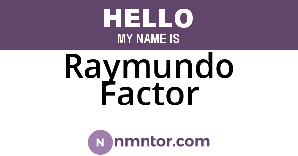Raymundo Factor