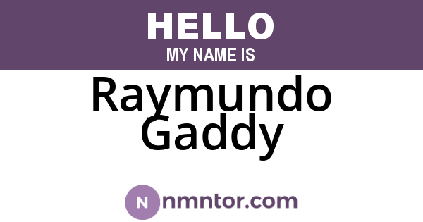 Raymundo Gaddy