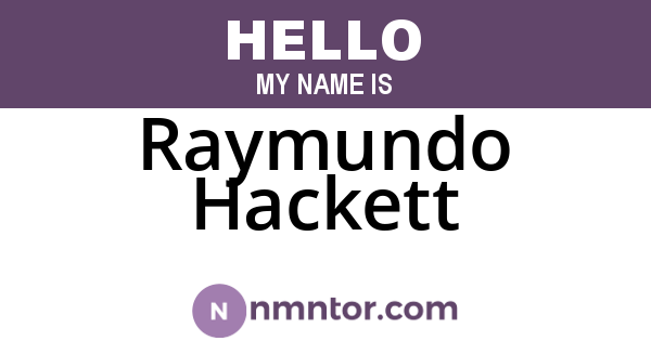 Raymundo Hackett