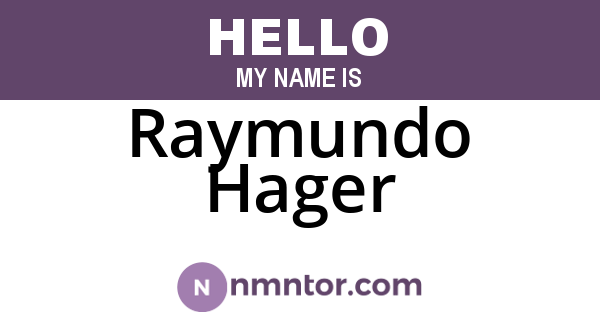 Raymundo Hager