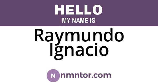 Raymundo Ignacio
