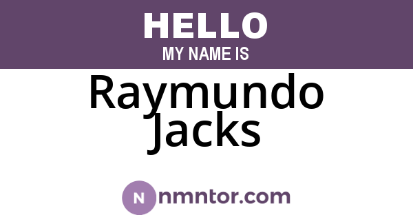 Raymundo Jacks