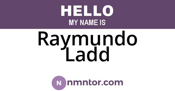 Raymundo Ladd