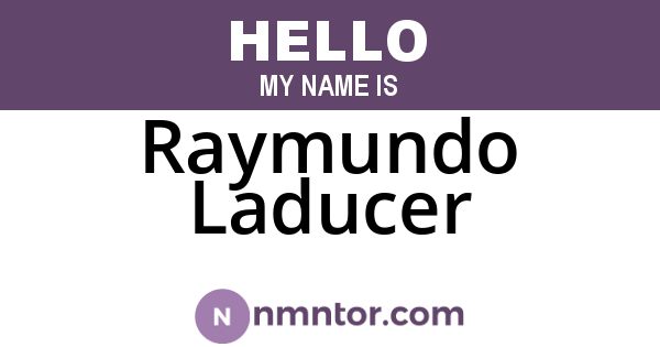 Raymundo Laducer