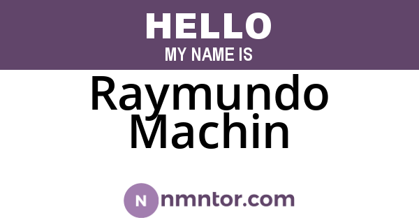 Raymundo Machin