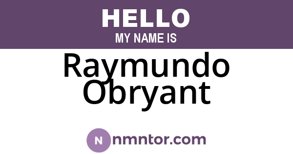 Raymundo Obryant