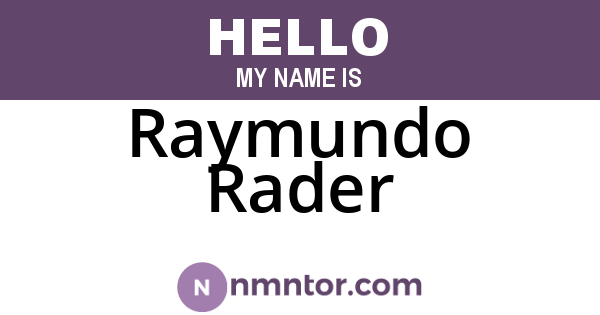 Raymundo Rader