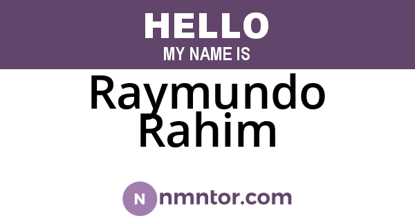 Raymundo Rahim