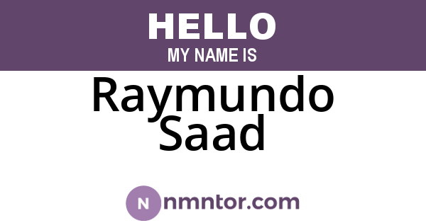 Raymundo Saad