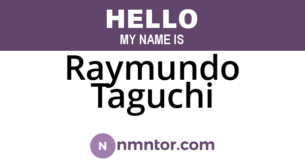 Raymundo Taguchi