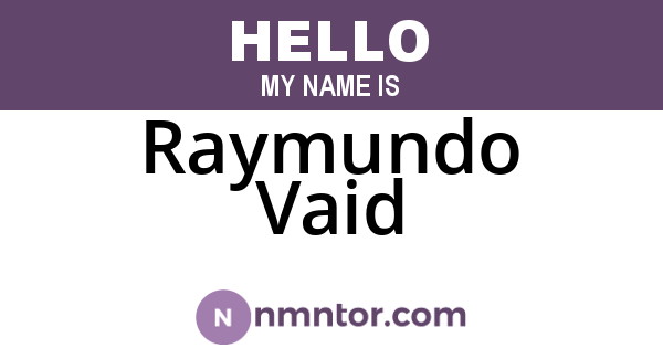 Raymundo Vaid